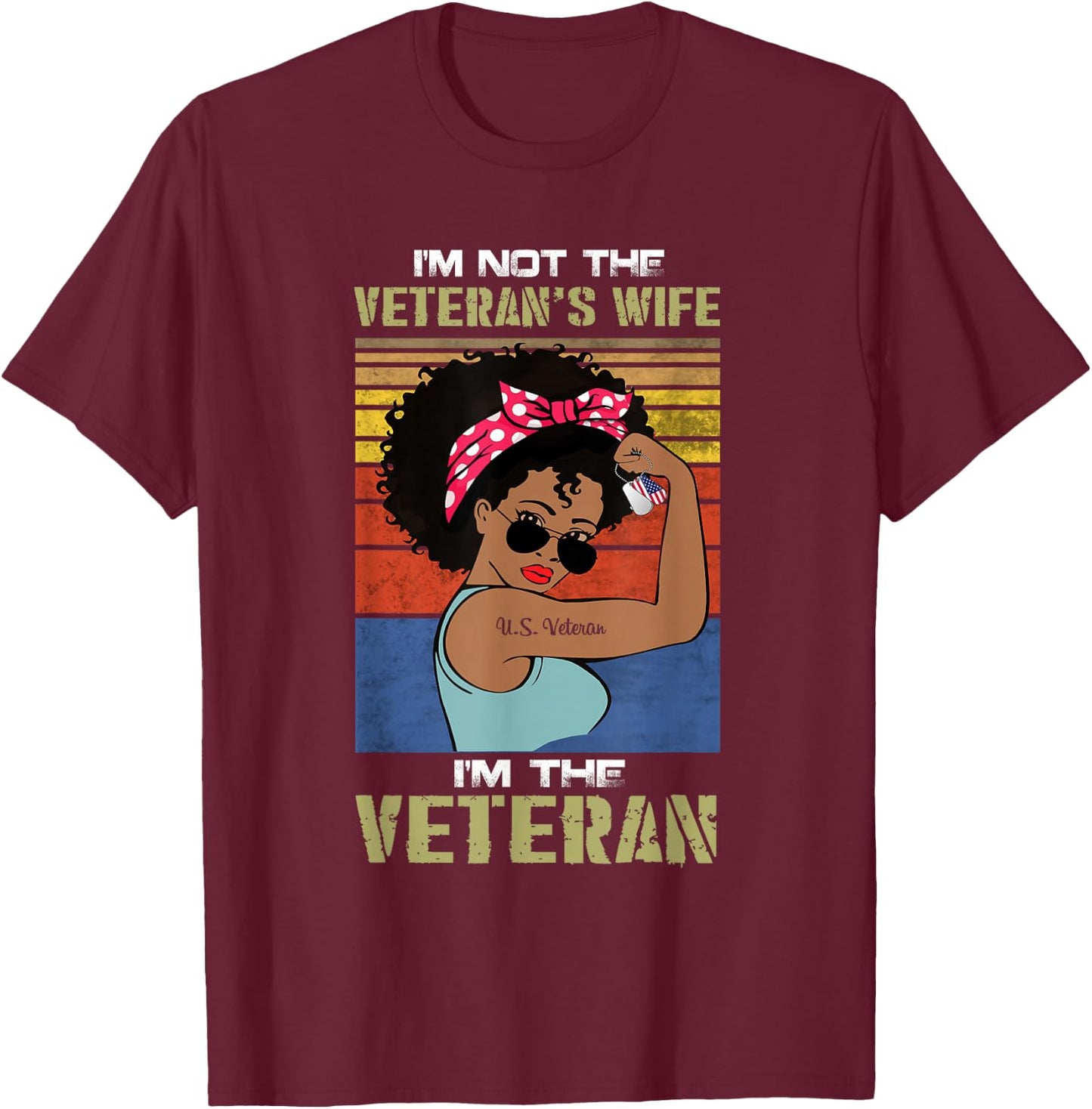 African American Female Veteran Proud I'm Not Veteran's Wife T-Shirt - T-Shirt | Maroon