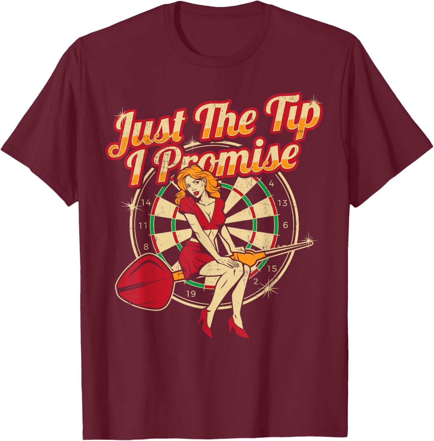 Just The Tip I Promise Darts Player Gifts Sexy Pinup Girl T-Shirt - T-Shirt | Maroon