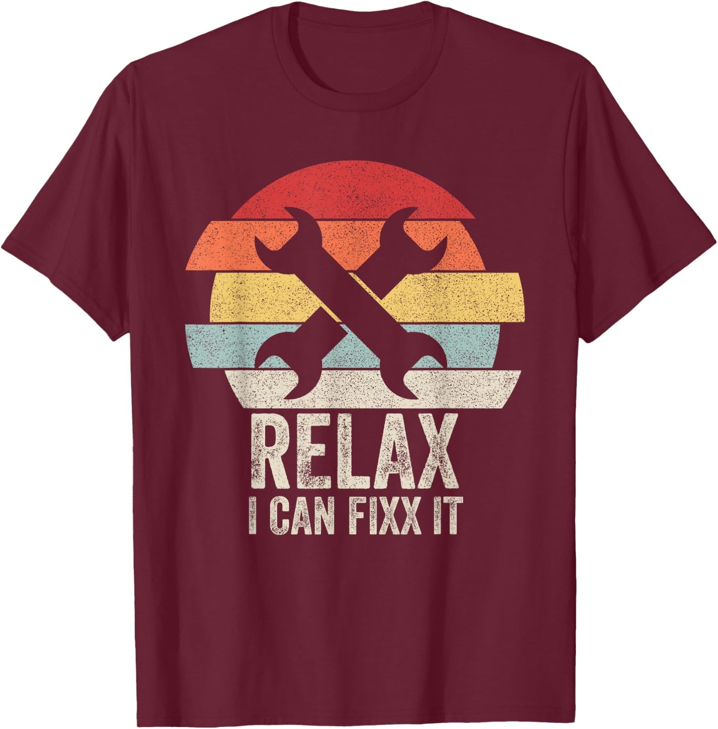 Vintage Retro Relax I Can Fix It Shirt Funny Mechanic T-Shirt - T-Shirt | Maroon