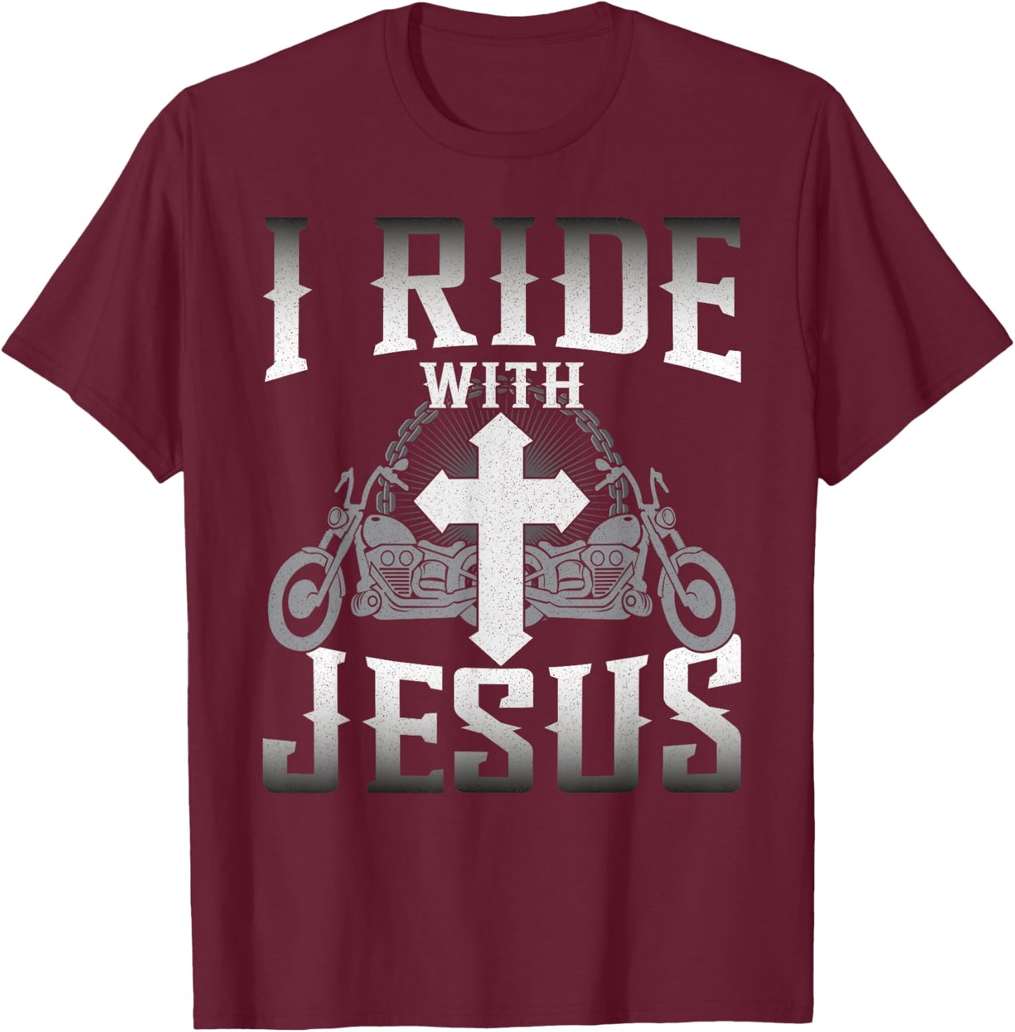 Christian Motorcycle Biker Faith I Ride With Jesus T-Shirt - T-Shirt | Maroon