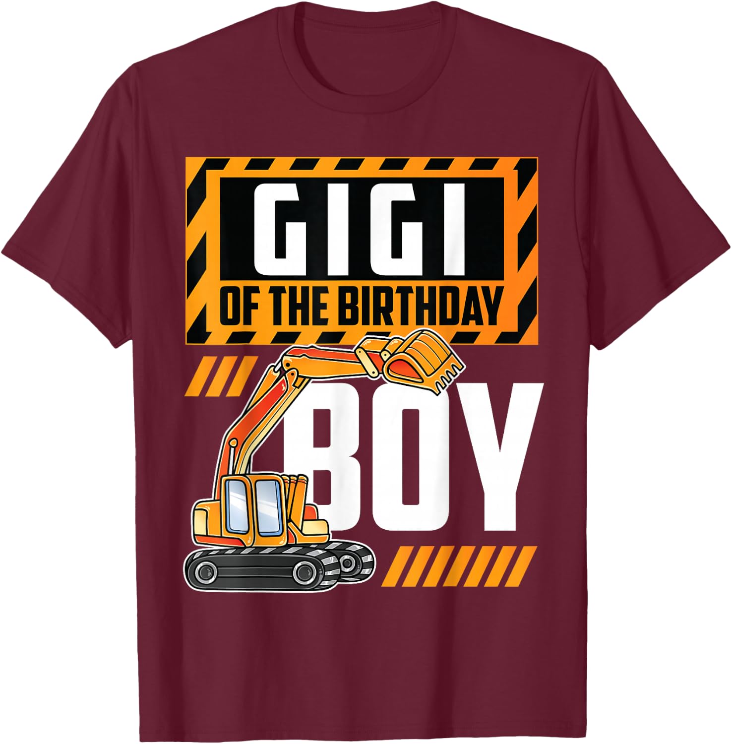 vehicle construction excavator Gigi of the Birthday Boy T-Shirt - T-Shirt | Maroon