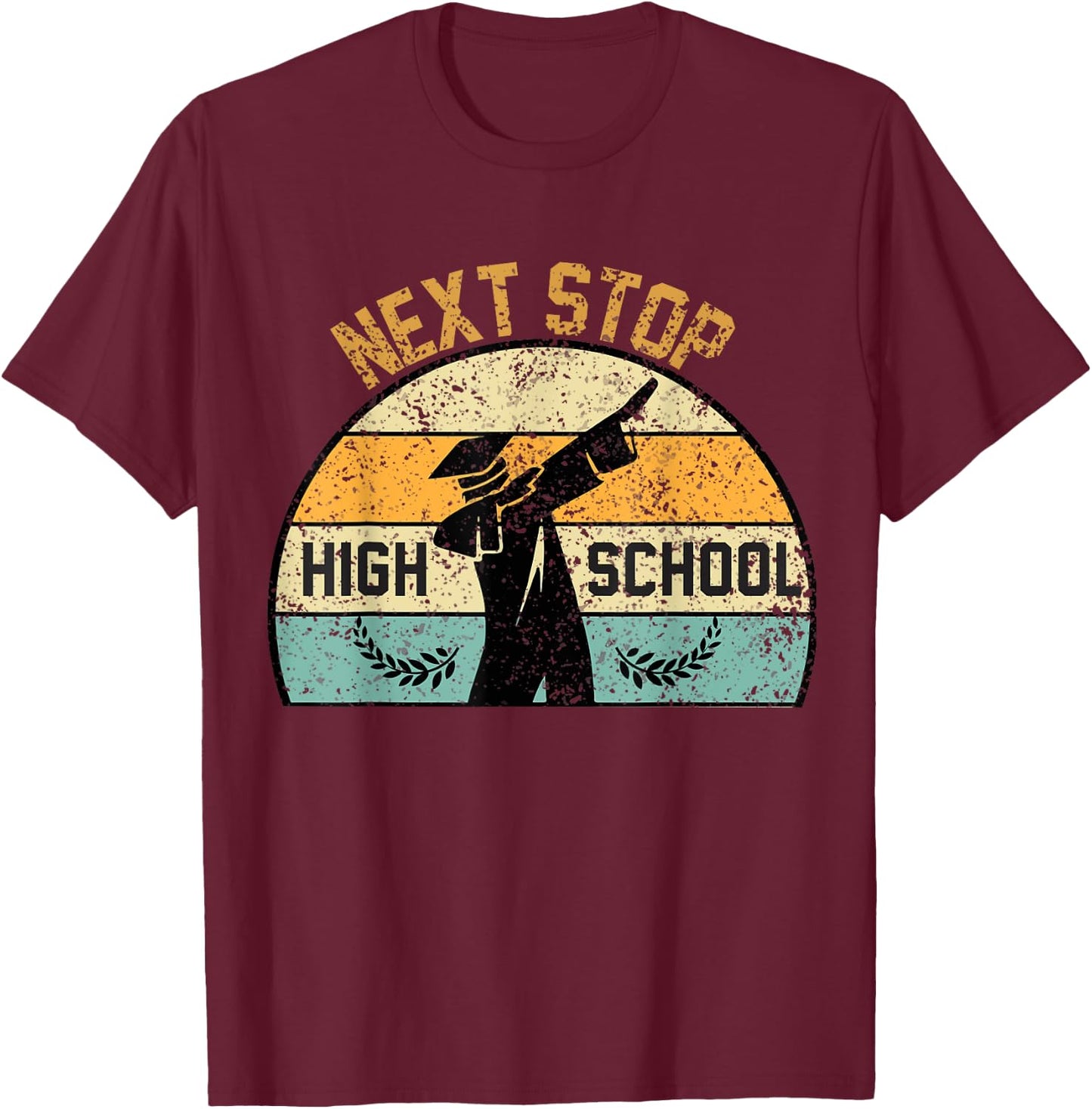 Next Stop High School high school graduation T-Shirt - T-Shirt | Maroon