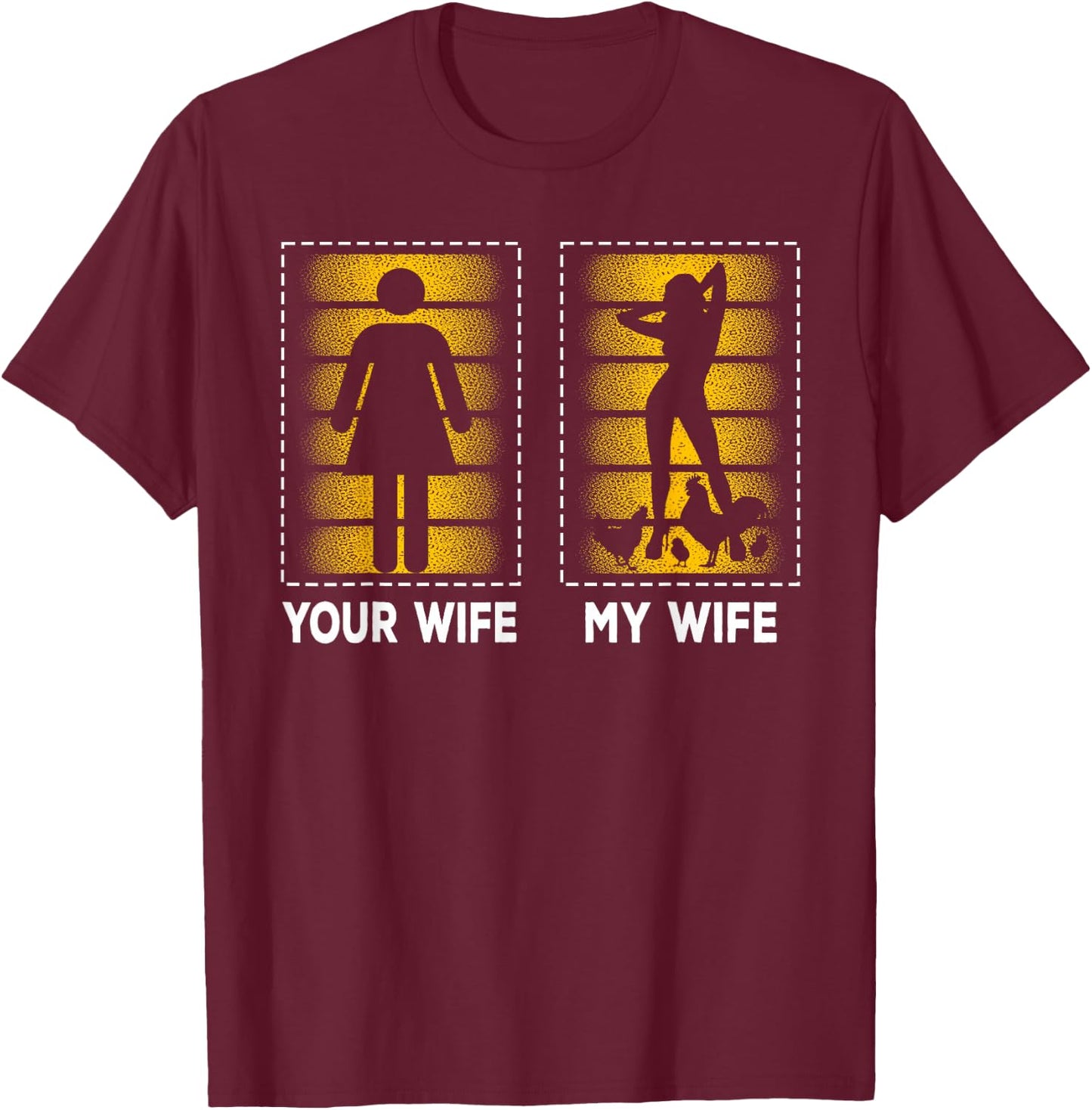 Your Wife My Wife Rooster Design For Chicken Lovers T-Shirt - T-Shirt | Maroon
