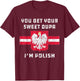 You Bet Your Sweet Dupa I'm Polish Dyngus Orzel Bialy T-Shirt - T-Shirt | Maroon