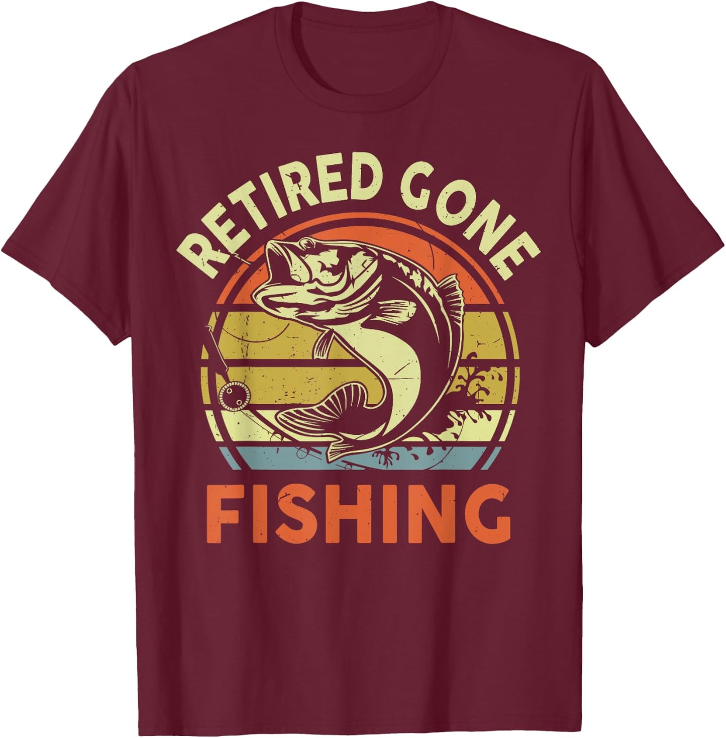 Retired Gone Fishing Retirement Gift Funny Bad Bass Grandpa T-Shirt - T-Shirt | Maroon