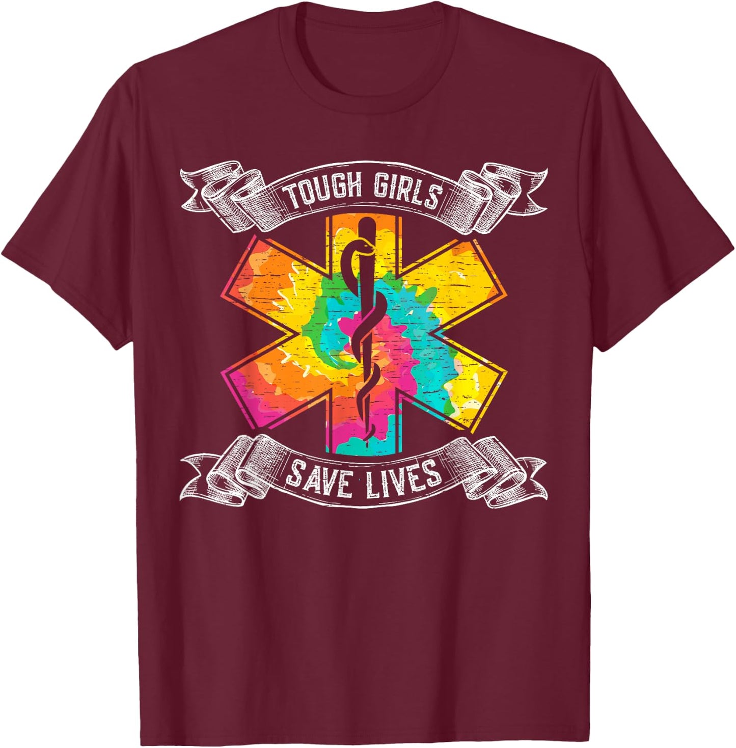 Tough Girls Save Lifes - EMT Paramedics T-Shirt - T-Shirt | Maroon