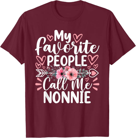 My Favorite People Call Me Nonnie Funny Grandma Mother's Day T-Shirt - T-Shirt | Maroon
