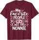 My Favorite People Call Me Nonnie Funny Grandma Mother's Day T-Shirt - T-Shirt | Maroon