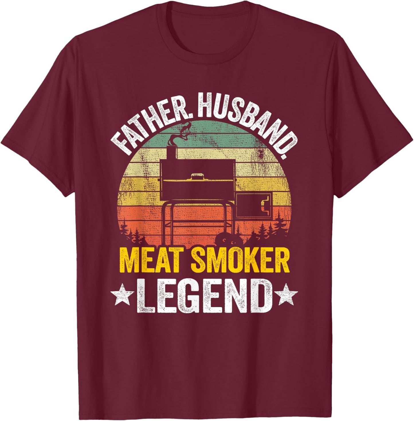 Father Husband Meat Smoker Legend Grilling Dad Meat Smoking T-Shirt - T-Shirt | Maroon