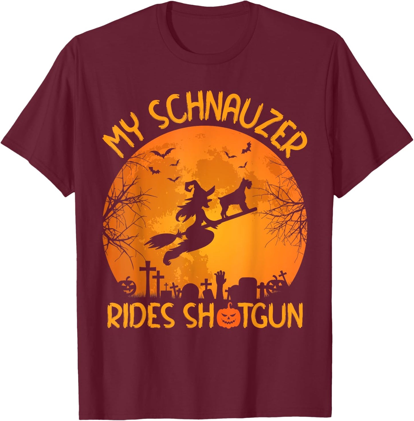 Funny My Schnauzer Rides Shotgun Witch Halloween T-Shirt - T-Shirt | Maroon