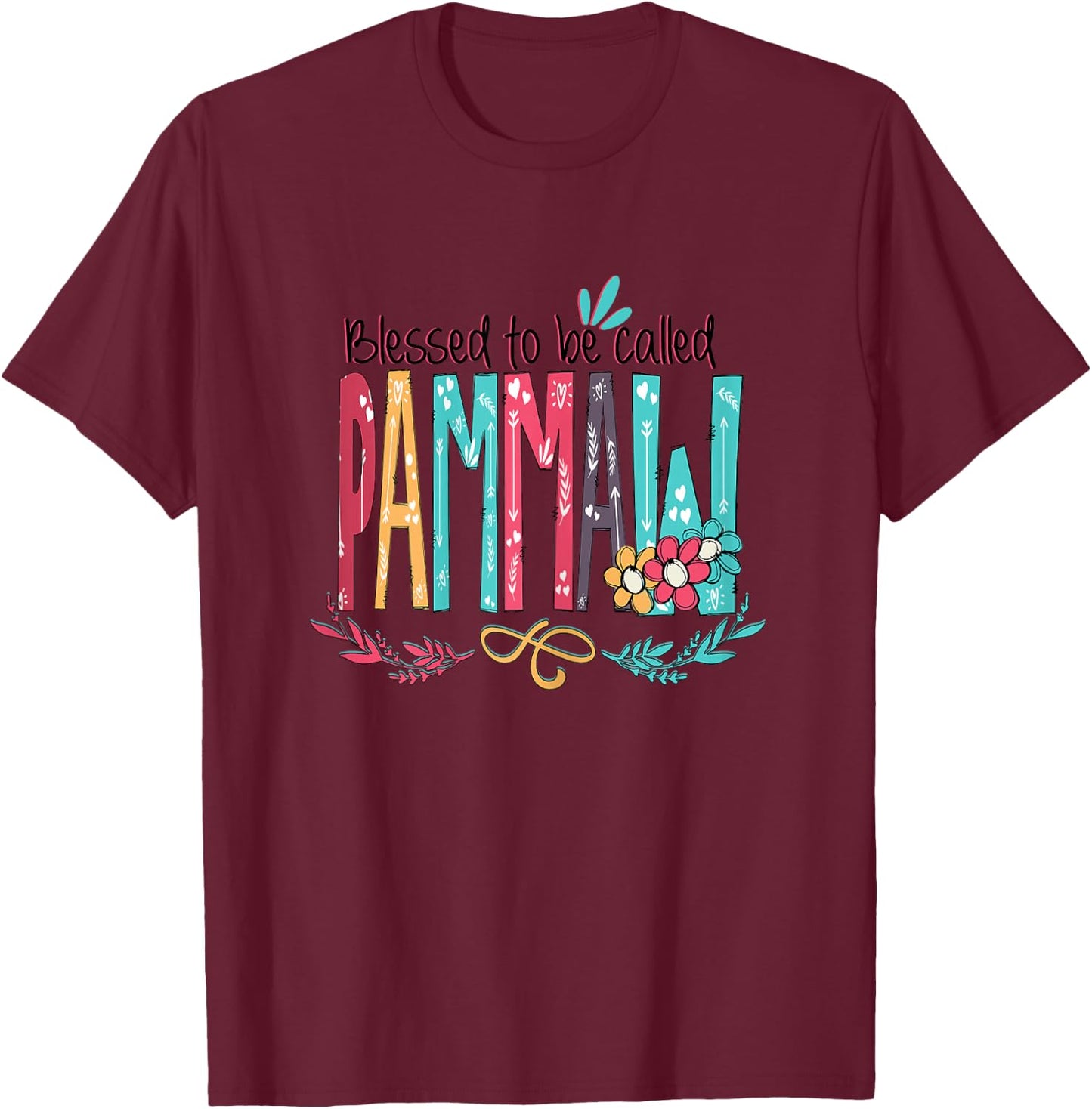 Blessed to be called Pammaw Colorful gifts-Grandma T-Shirt - T-Shirt | Maroon