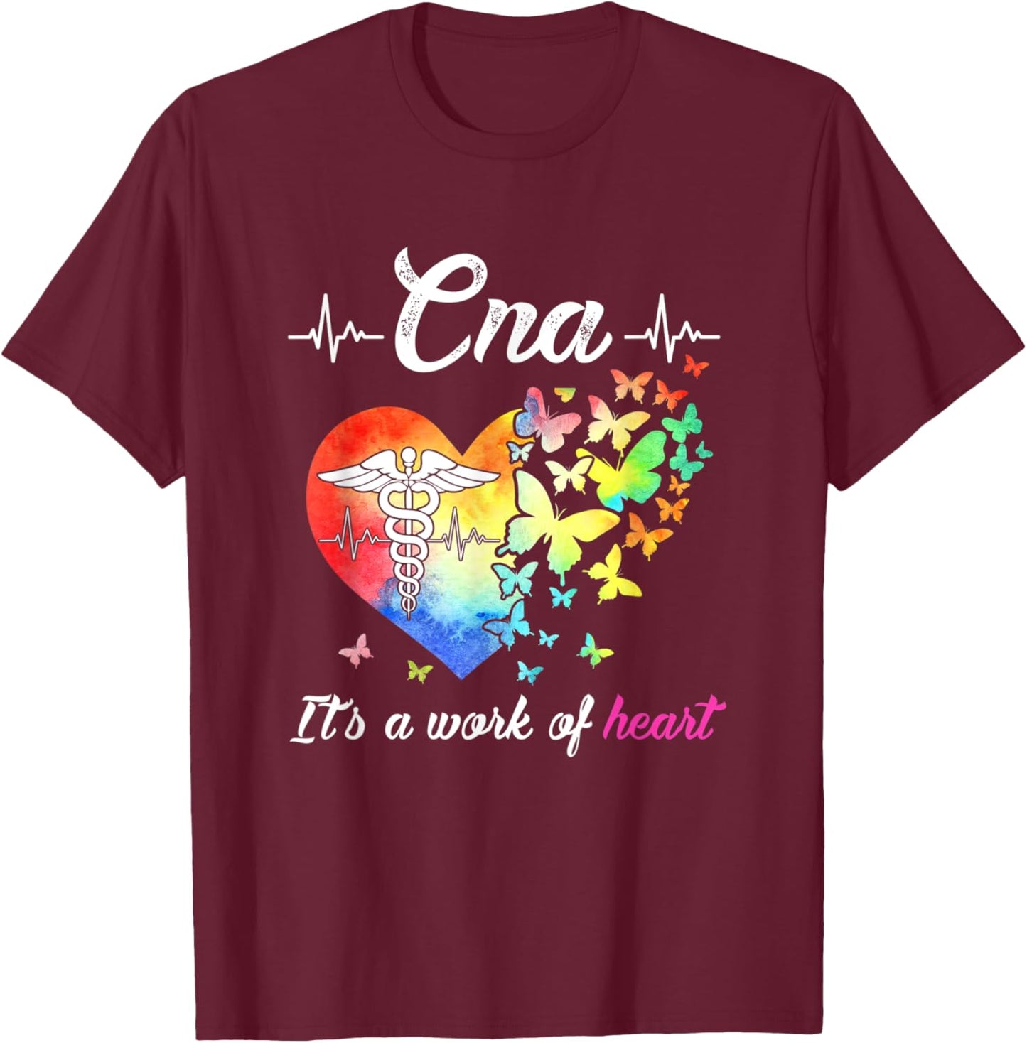 C N A Certified Nurse Assistant Nursing Work Of The Heart T-Shirt - T-Shirt | Maroon