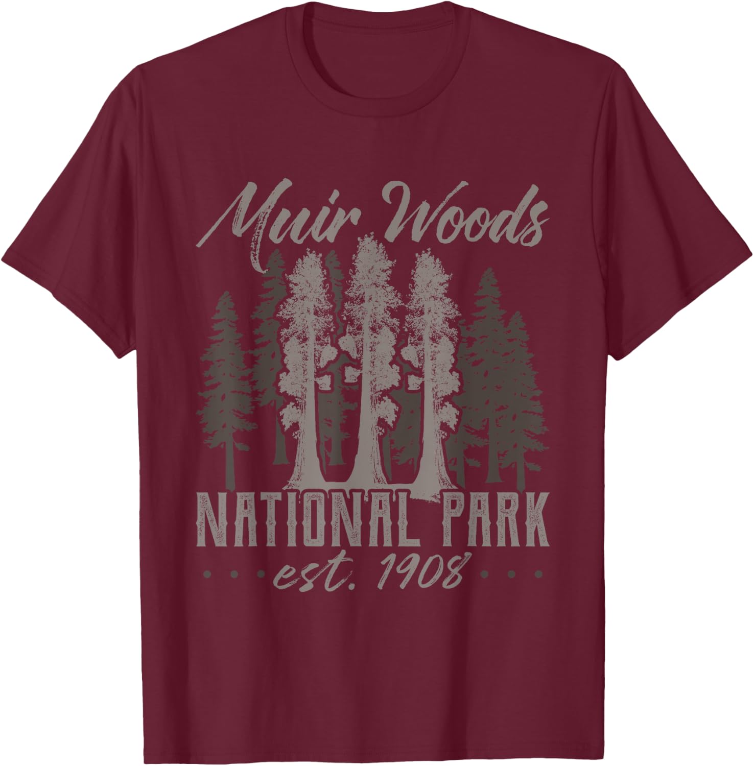 Muir Woods 1908 Shirt Vintage Redwood Shirt National Park T-Shirt - T-Shirt | Maroon