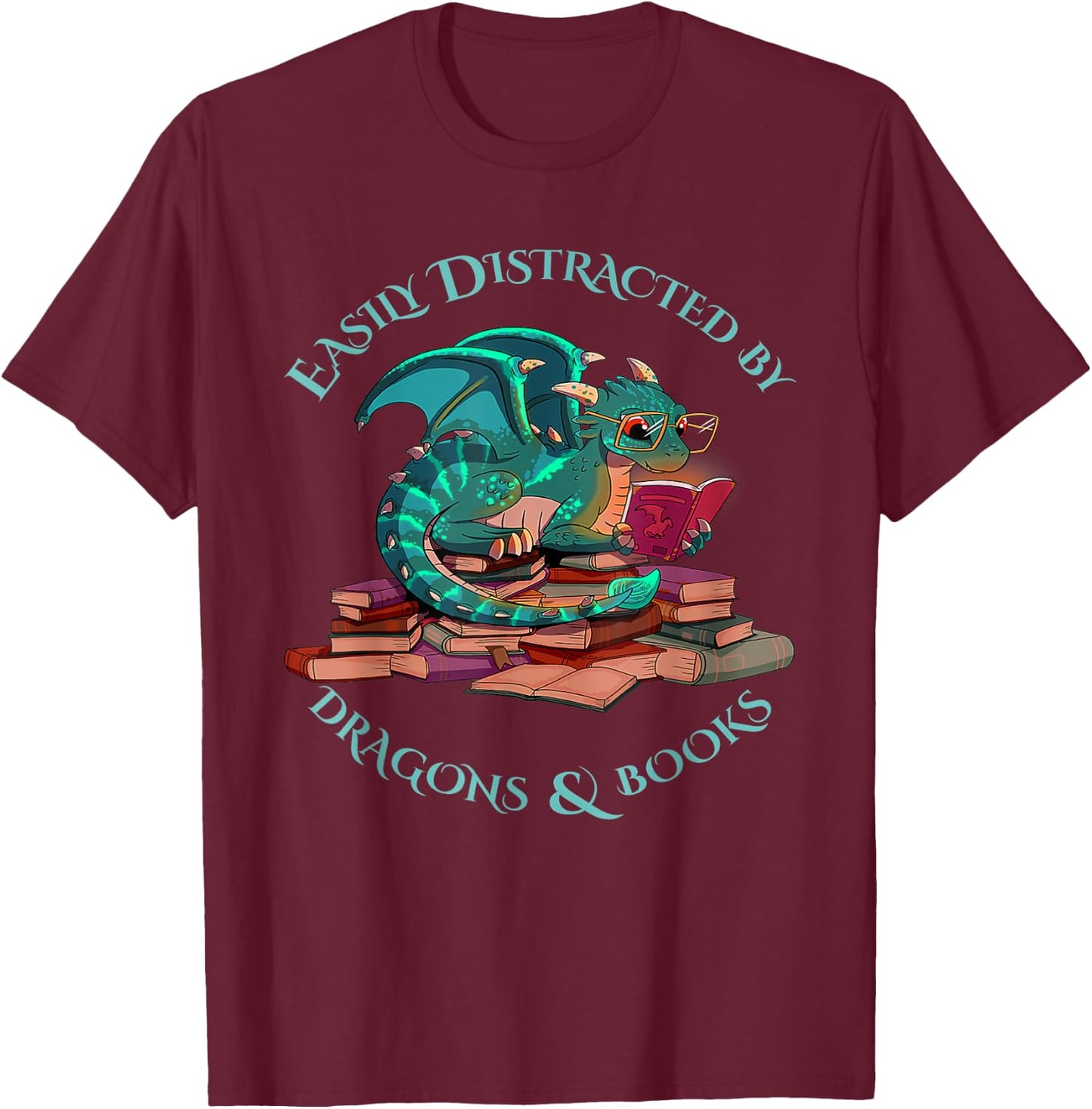 Cute Dragon Book - Easily Distracted By Dragons And Books T-Shirt - T-Shirt | Maroon