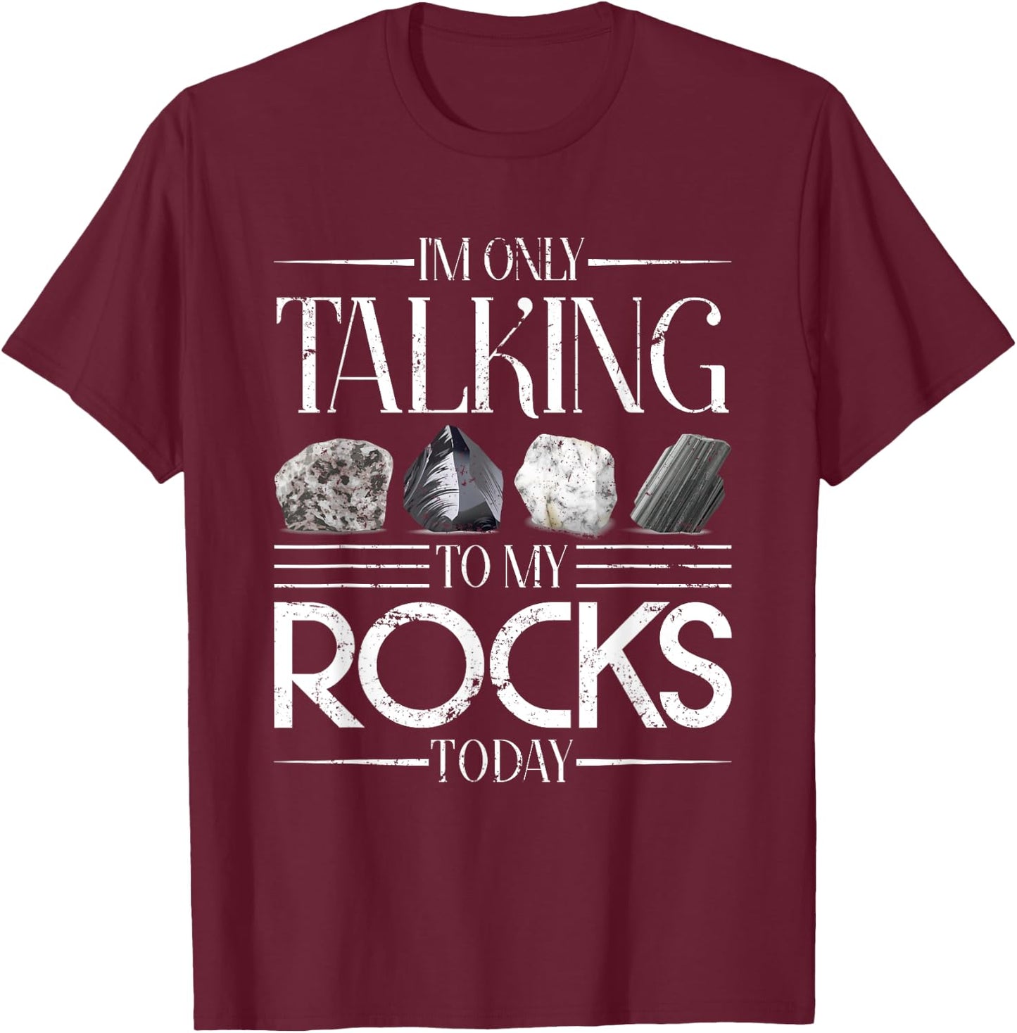 Rock Collector Funny Geologist Gift Science Geology T-Shirt - T-Shirt | Maroon