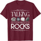 Rock Collector Funny Geologist Gift Science Geology T-Shirt - T-Shirt | Maroon