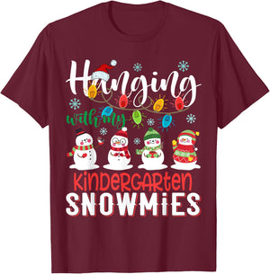 Hanging With My Kindergarten Snowmies Christmas Teacher T-Shirt - T-Shirt | Maroon