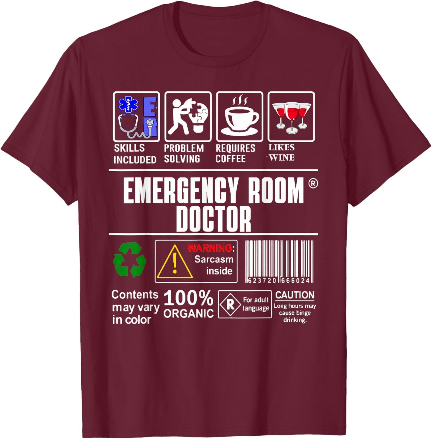 ER Emergency Room Doctor Label Skills Coffee Wine Sarcasm T-Shirt - T-Shirt | Maroon