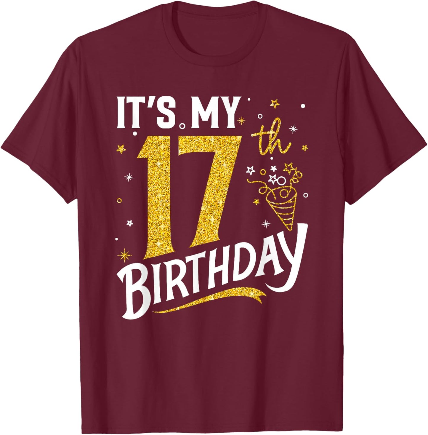 It's My 17th Birthday 17 Years Old Gifts for Boys Girls Kids T-Shirt - T-Shirt | Maroon