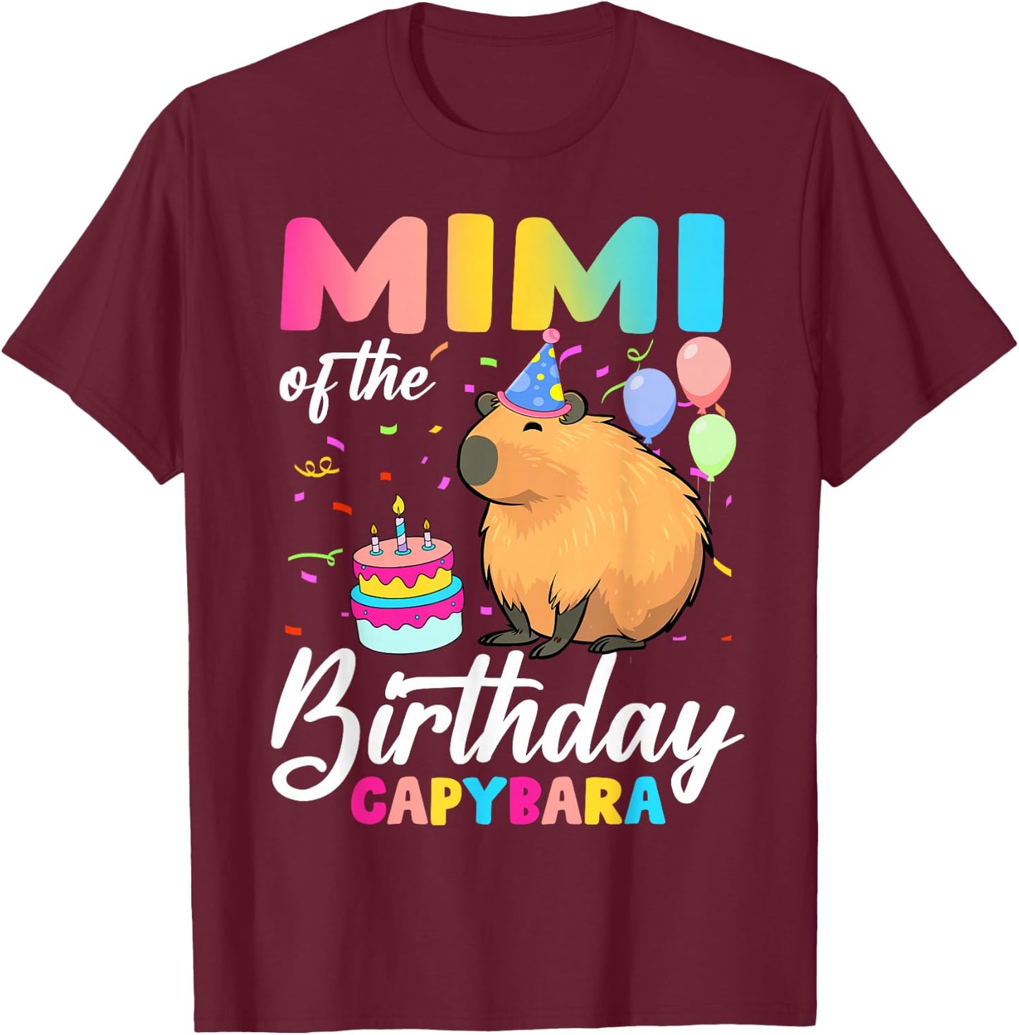 Mimi Of The Birthday Capybara Girl Bday Party Family T-Shirt - T-Shirt | Maroon