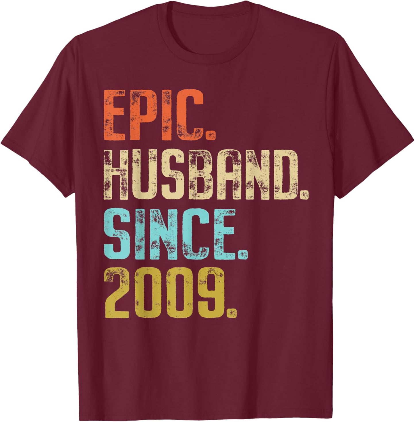 12th Wedding Anniversary Epic Husband Since 2009 T-Shirt - T-Shirt | Maroon