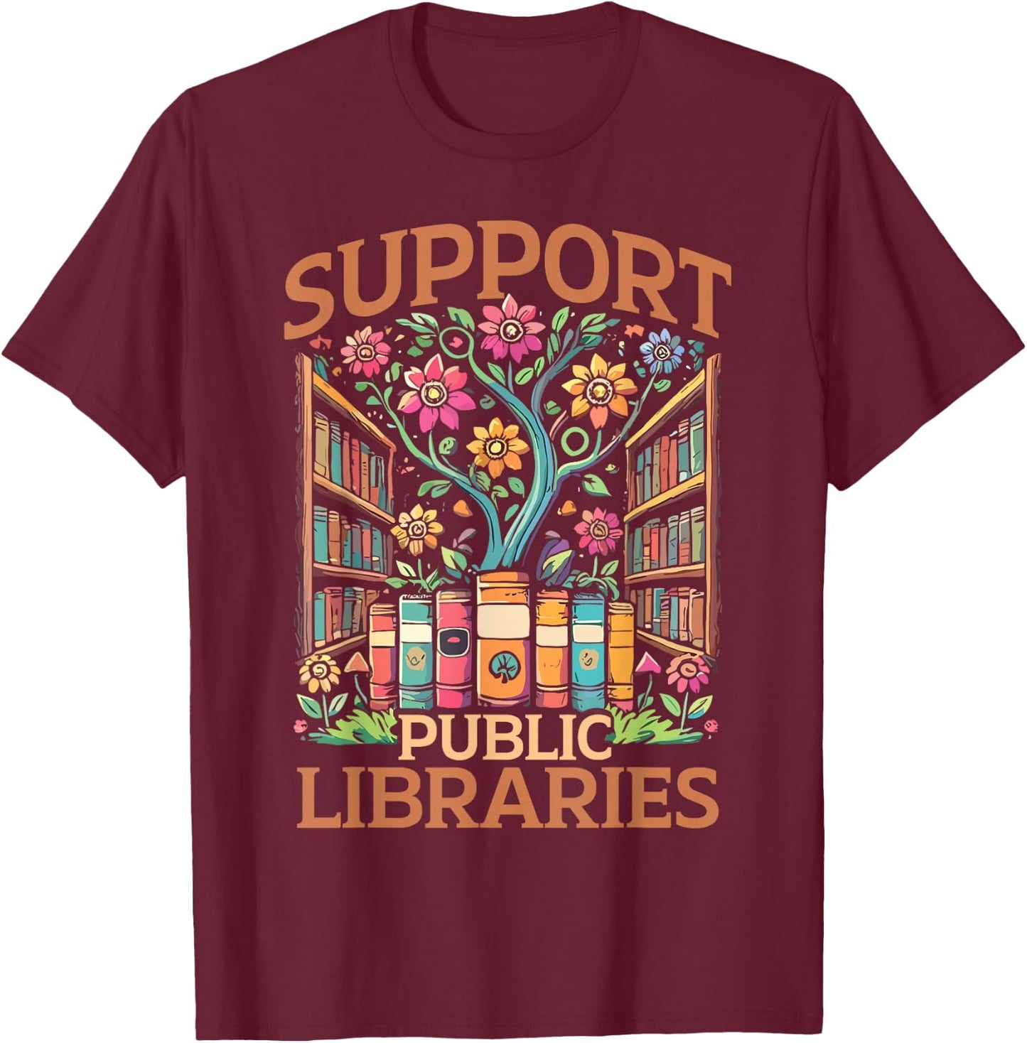 Reading Book Lovers Library Support Public Libraries T-Shirt - T-Shirt | Maroon