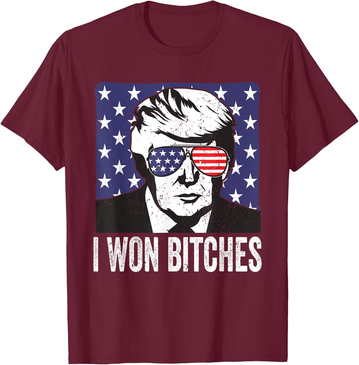 Funny Trump Won Bitches Political Humor T-Shirt - T-Shirt | Maroon