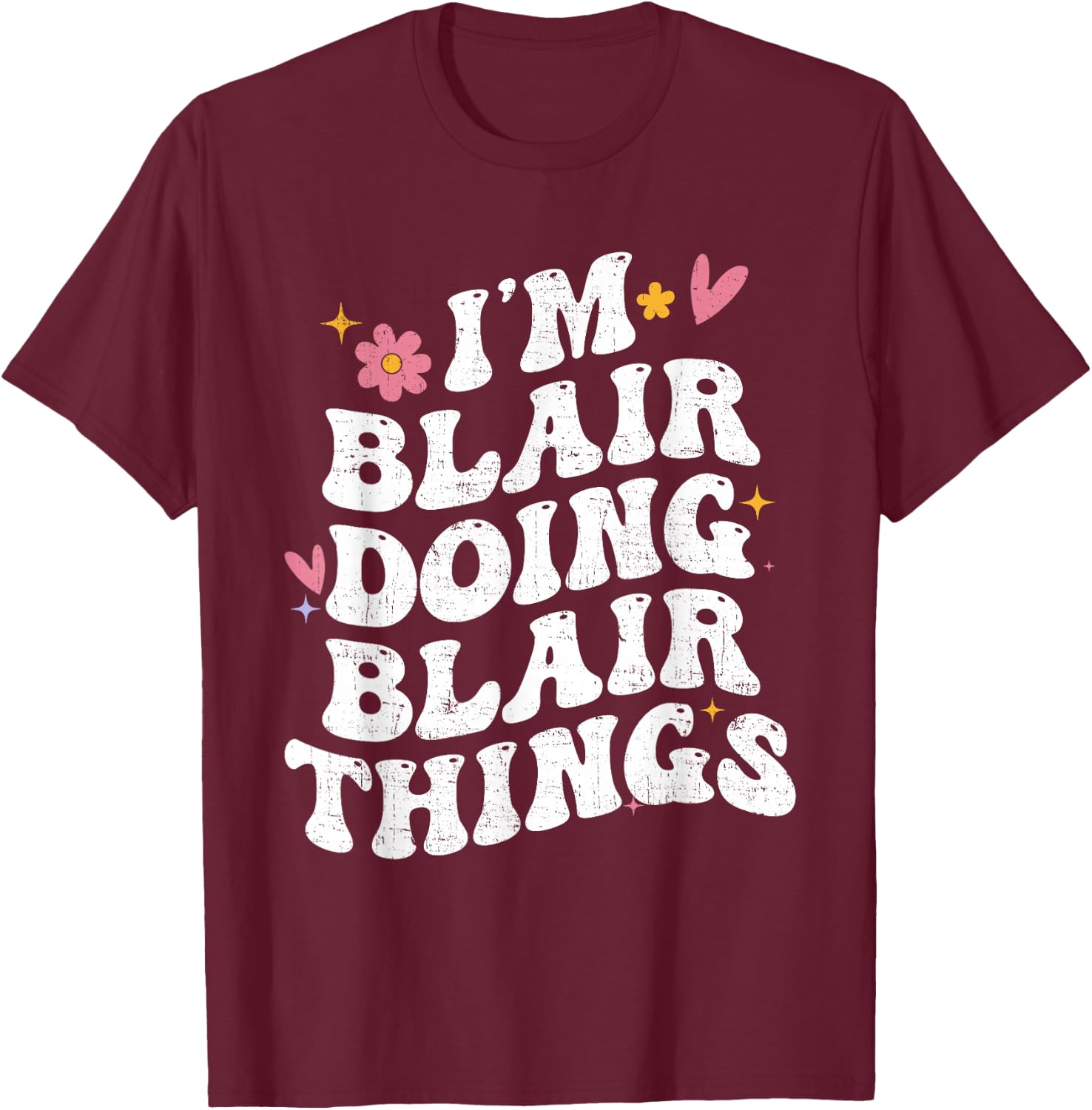 I'm Blair Doing Blair Things Retro Groovy Personalized T-Shirt - T-Shirt | Maroon