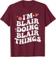 I'm Blair Doing Blair Things Retro Groovy Personalized T-Shirt - T-Shirt | Maroon