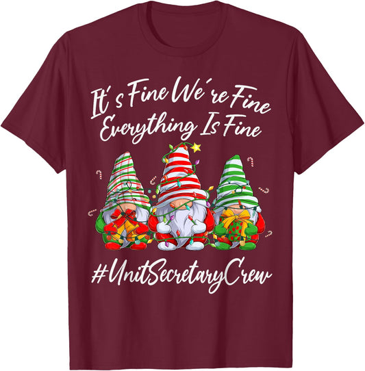 Unit Secretary Funny Everything Is Fine Christmas Gnomie T-Shirt - T-Shirt | Maroon