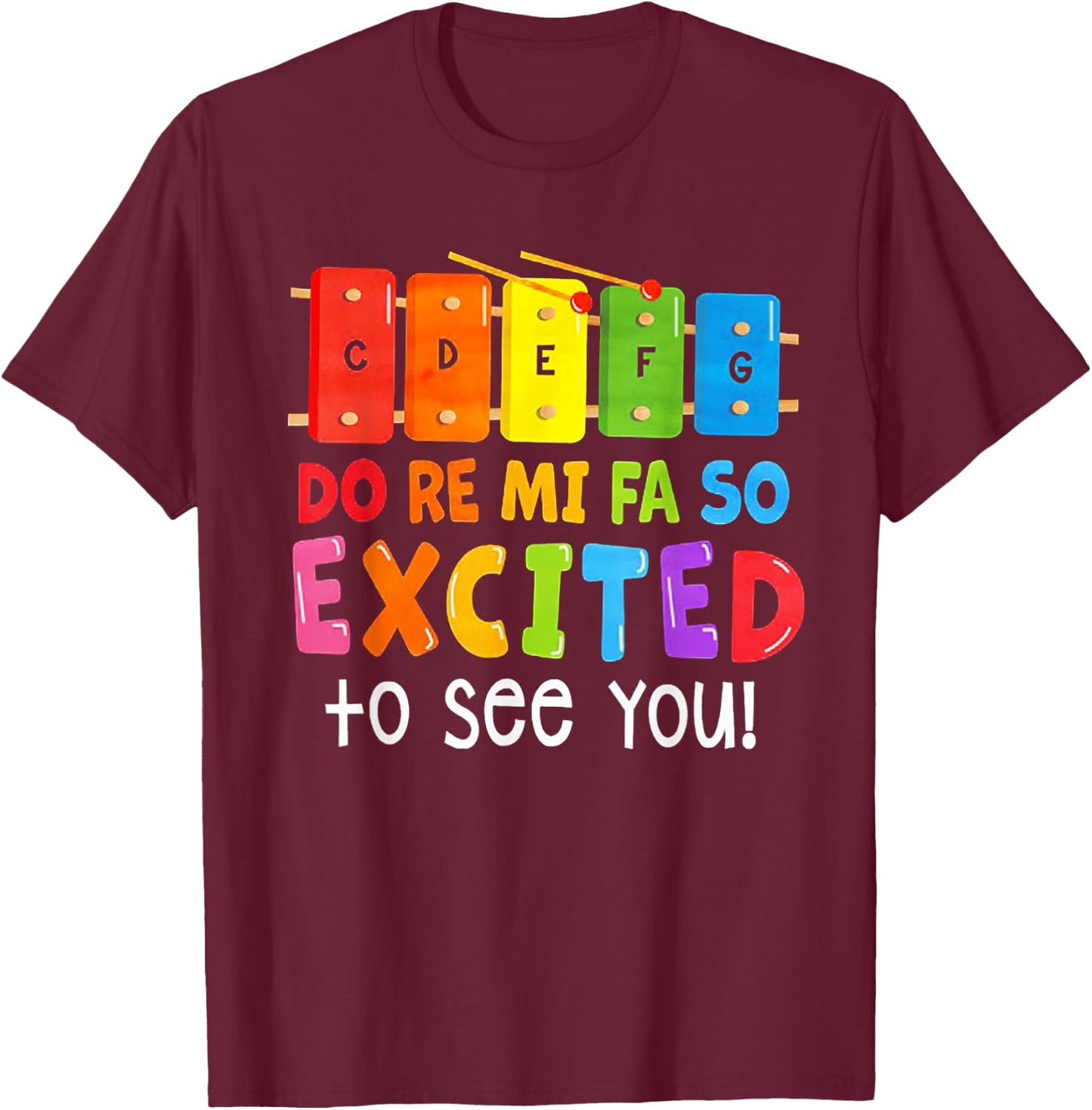 Do Re Mi Fa So Excited To See You Music Teacher Men Women T-Shirt - T-Shirt | Maroon