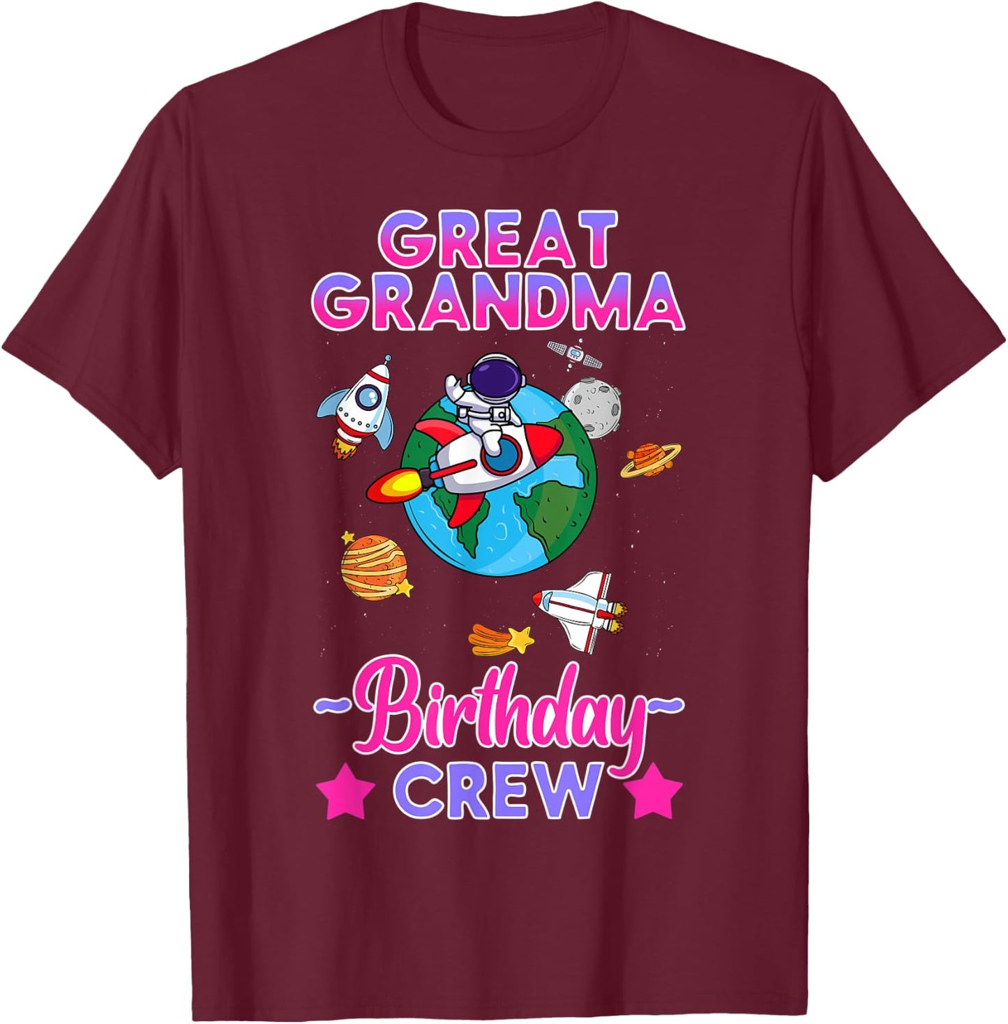 Great Grandma Of The Birthday Crew Space Party Planet Bday T-Shirt - T-Shirt | Maroon