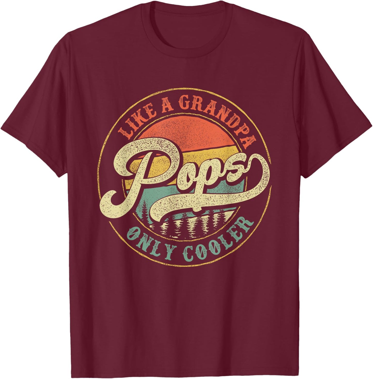 Pops Like a Grandpa Only Cooler Vintage Retro Pops Dad T-Shirt - T-Shirt | Maroon