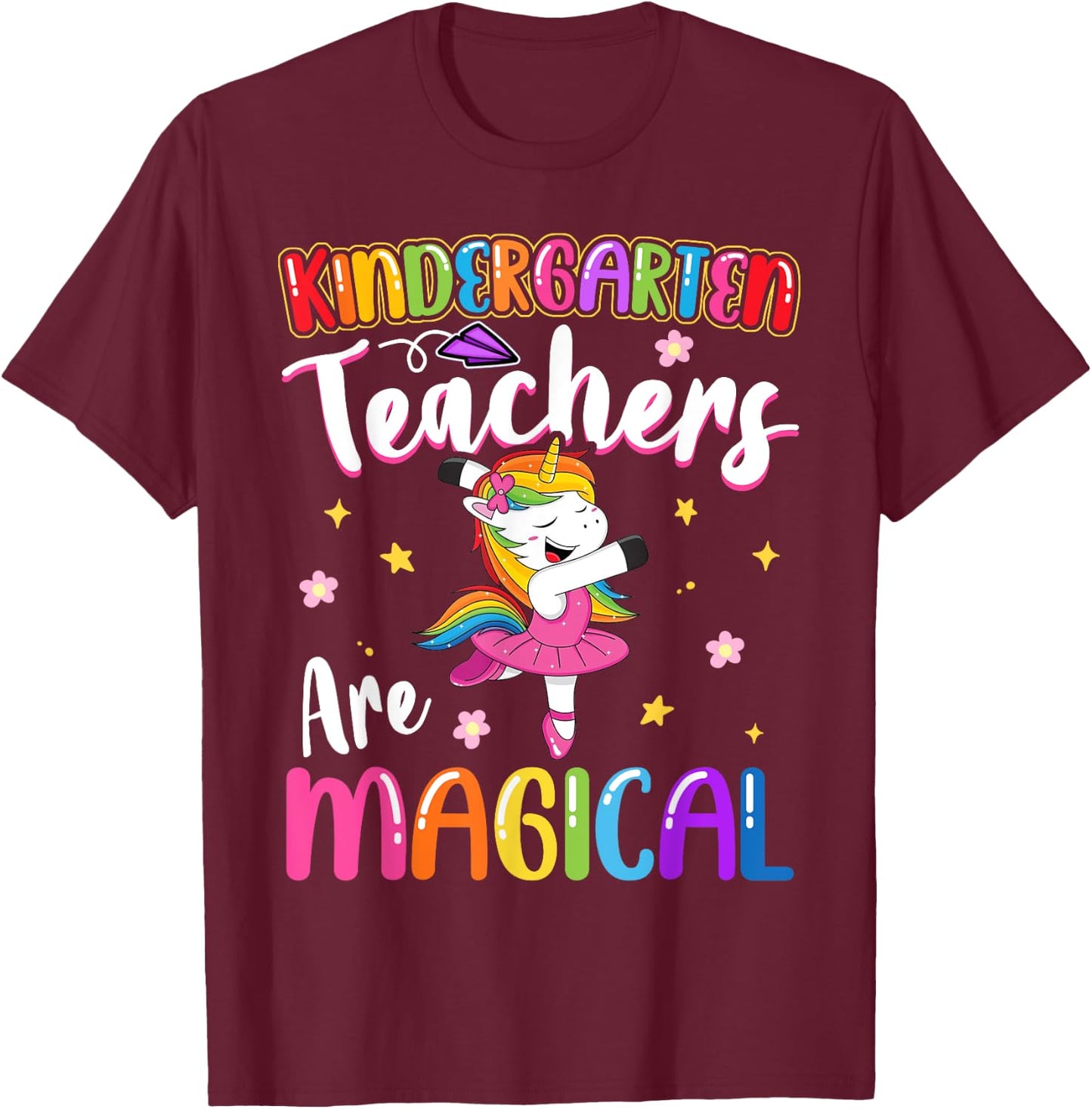 Kindergarten Teachers Are Magical | Unicorn Teacher T-Shirt - T-Shirt | Maroon