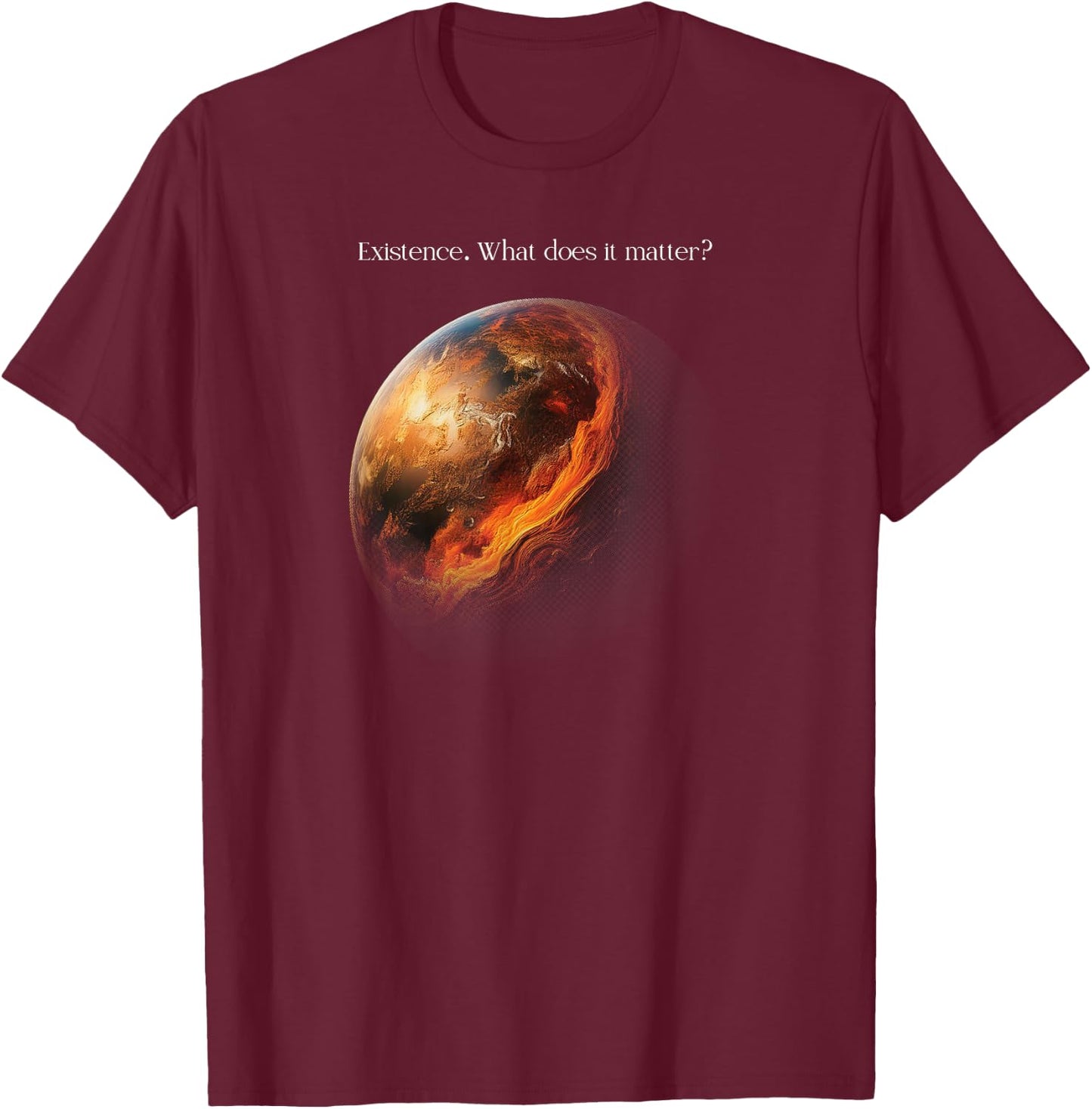 Existence What Does It Matter, Astrophysics T-Shirt - T-Shirt | Maroon