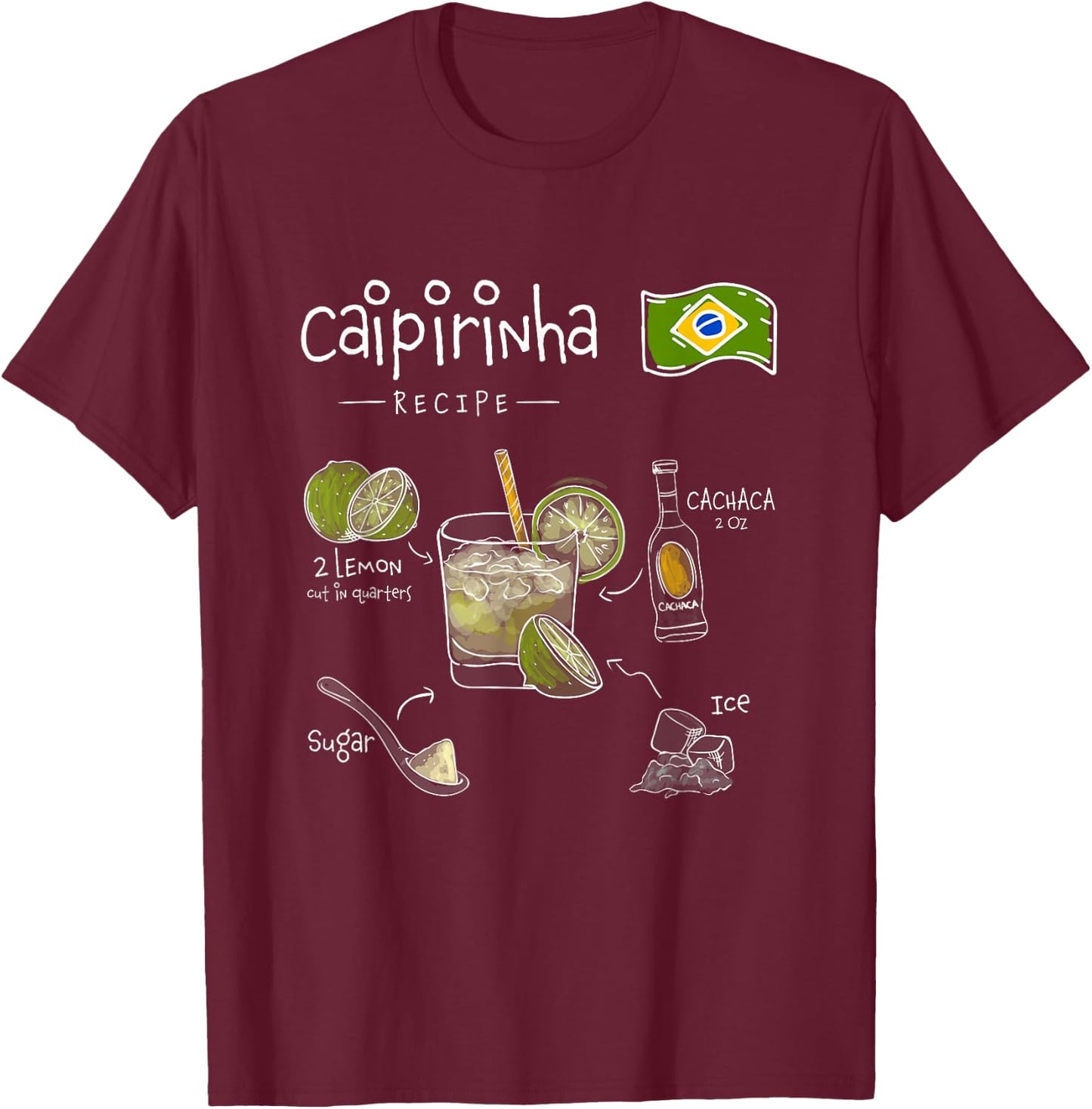 Caipirinha Brazilian Cocktail Classic Bartender Recipe T-Shirt - T-Shirt | Maroon