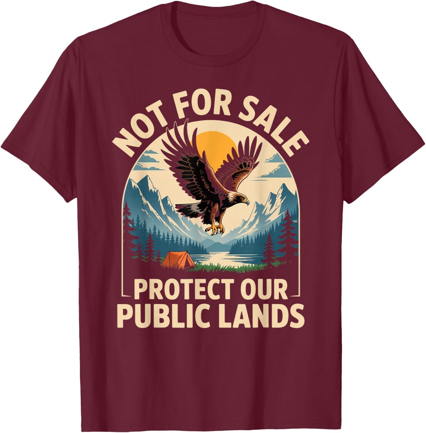 Not for Sale Protect Our Public Lands National Parks T-Shirt - T-Shirt | Maroon