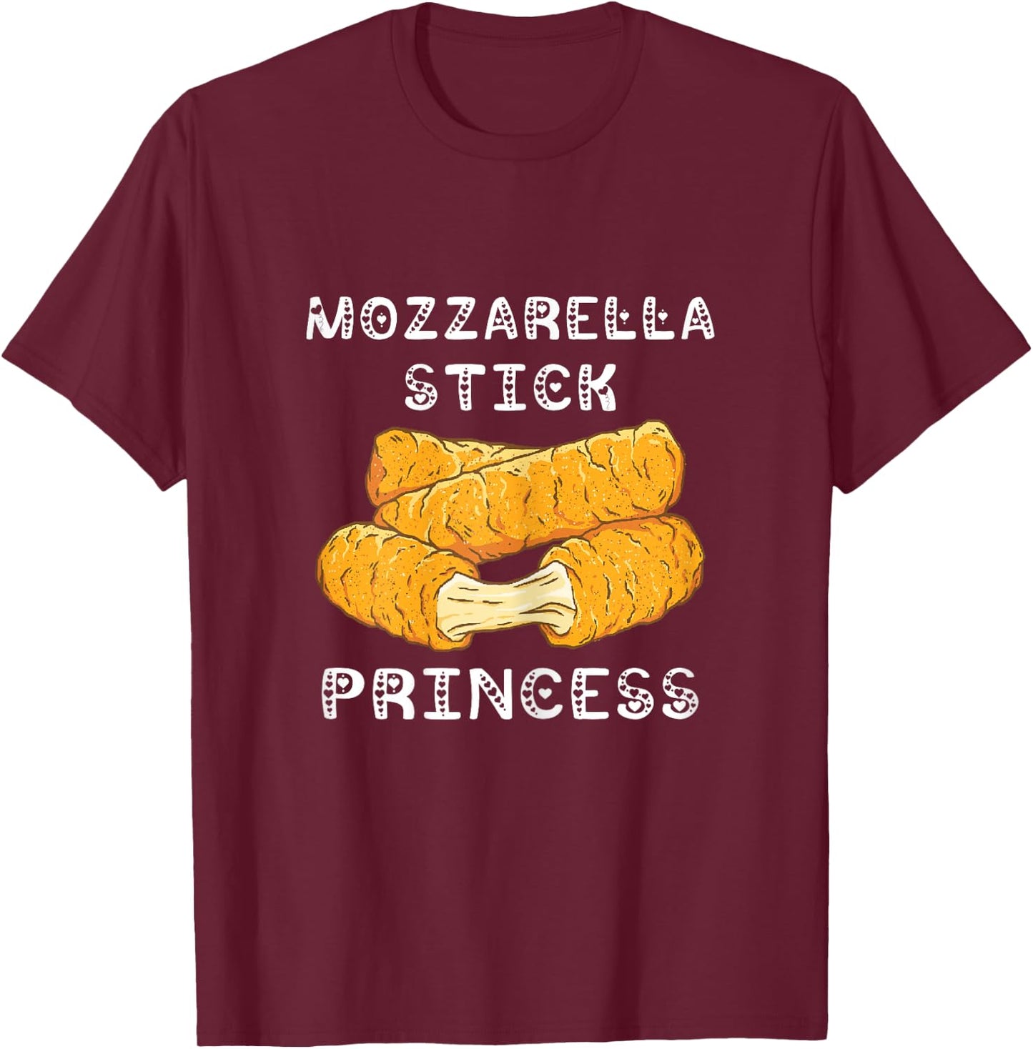 Mozzarella Sticks Princess Mozzarella Stick Lover Food Bread T-Shirt - T-Shirt | Maroon