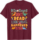 Dinosaurs Didn't Read Look What Happened To Them Teacher T-Shirt - T-Shirt | Maroon