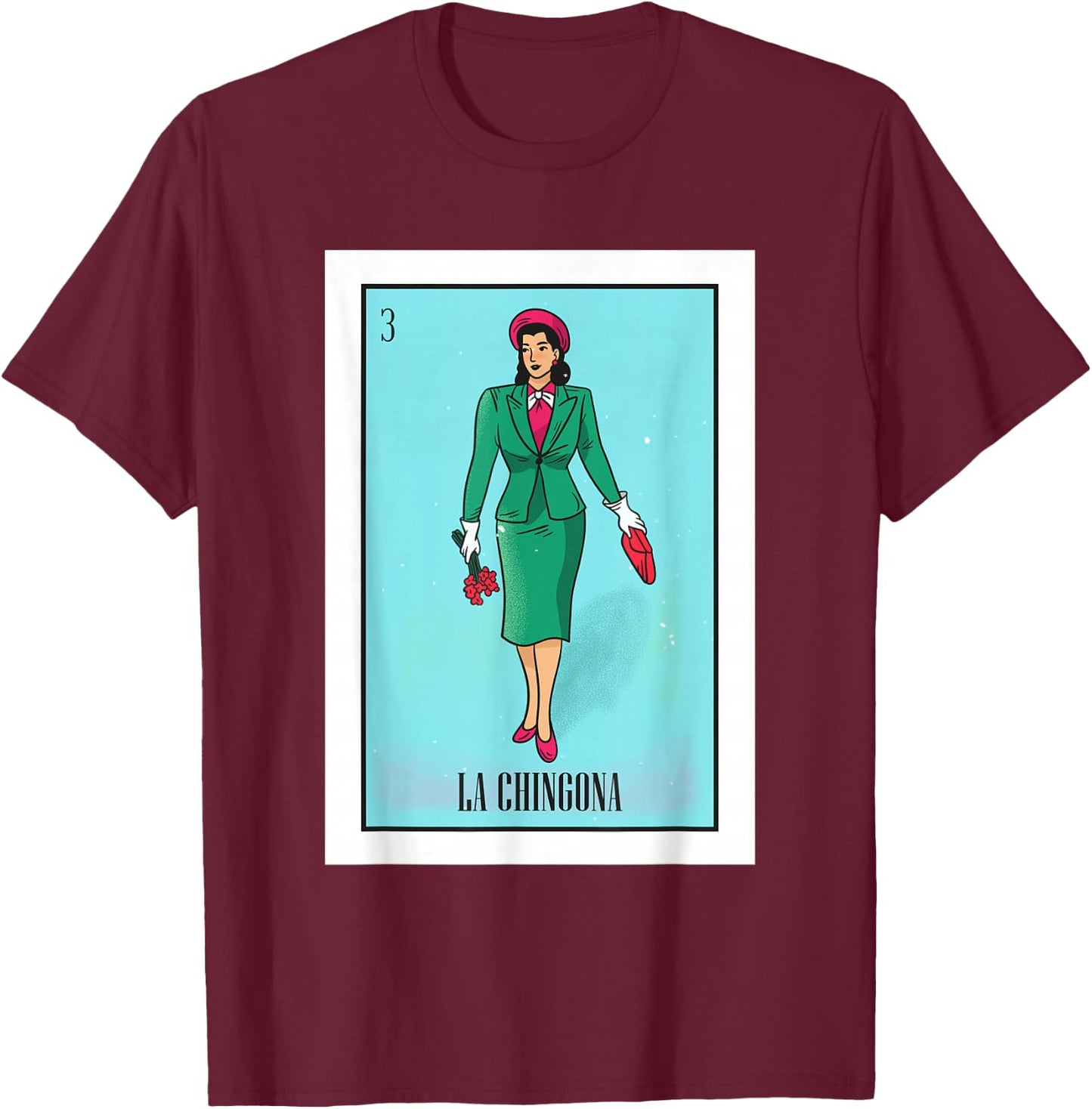 La Chingona The Bad Ass Woman Card Mexican Lottery Card T-Shirt - T-Shirt | Maroon