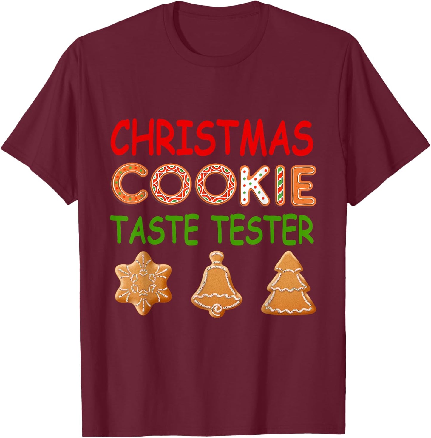 Christmas Cookie Taste Tester Matching Xmas Gifts Men Women T-Shirt - T-Shirt | Maroon