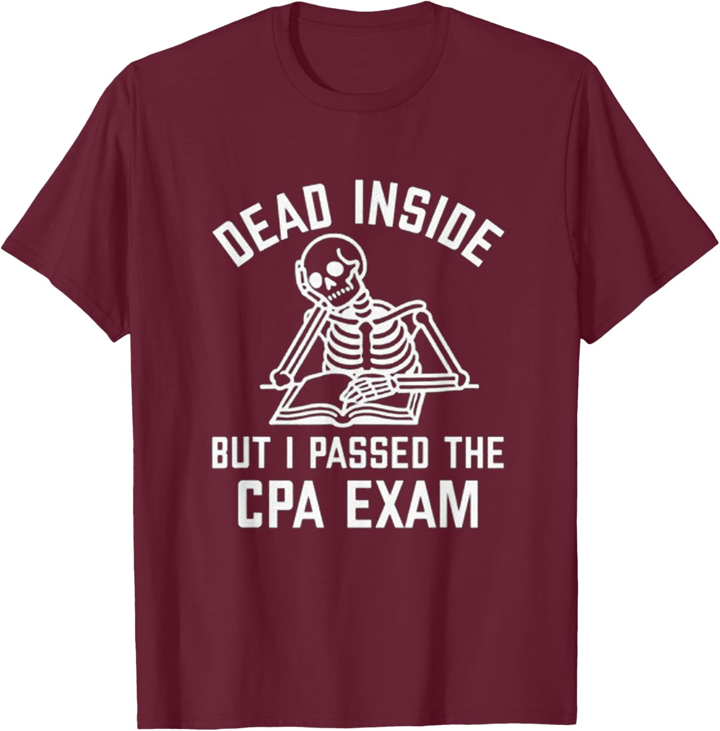 Passed the CPA Exam T-Shirt - T-Shirt | Maroon