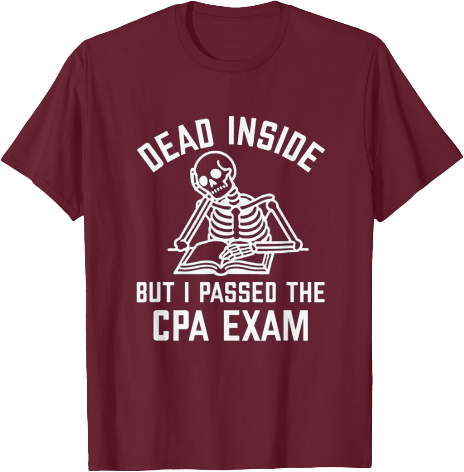 Passed the CPA Exam T-Shirt - T-Shirt | Maroon