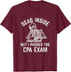 Passed the CPA Exam T-Shirt - T-Shirt | Maroon