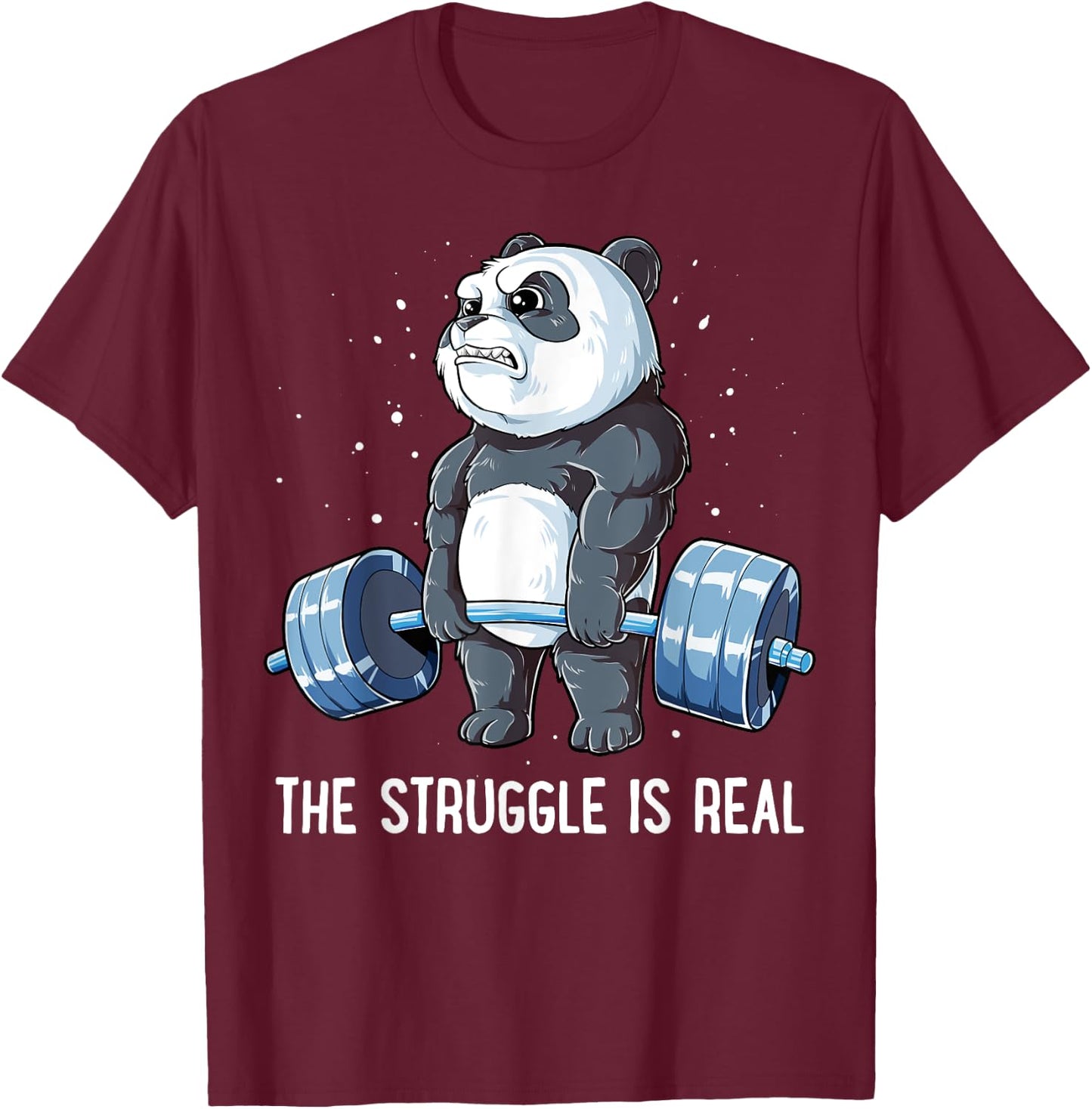 Panda The Struggle Is Real Weightlifting Fitness Gym Funny T-Shirt - T-Shirt | Maroon