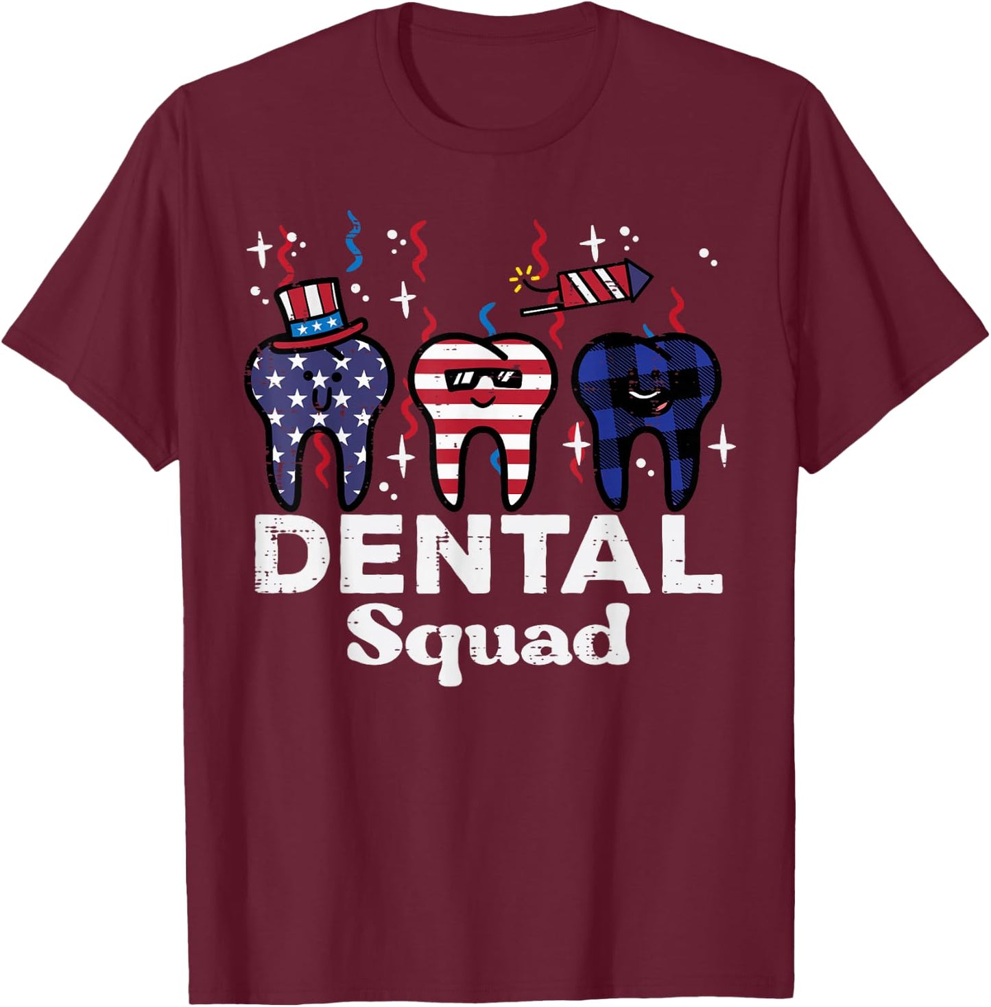 4th Of July Dental Squad Funny Patriotic Teeth Dentist Women T-Shirt - T-Shirt | Maroon