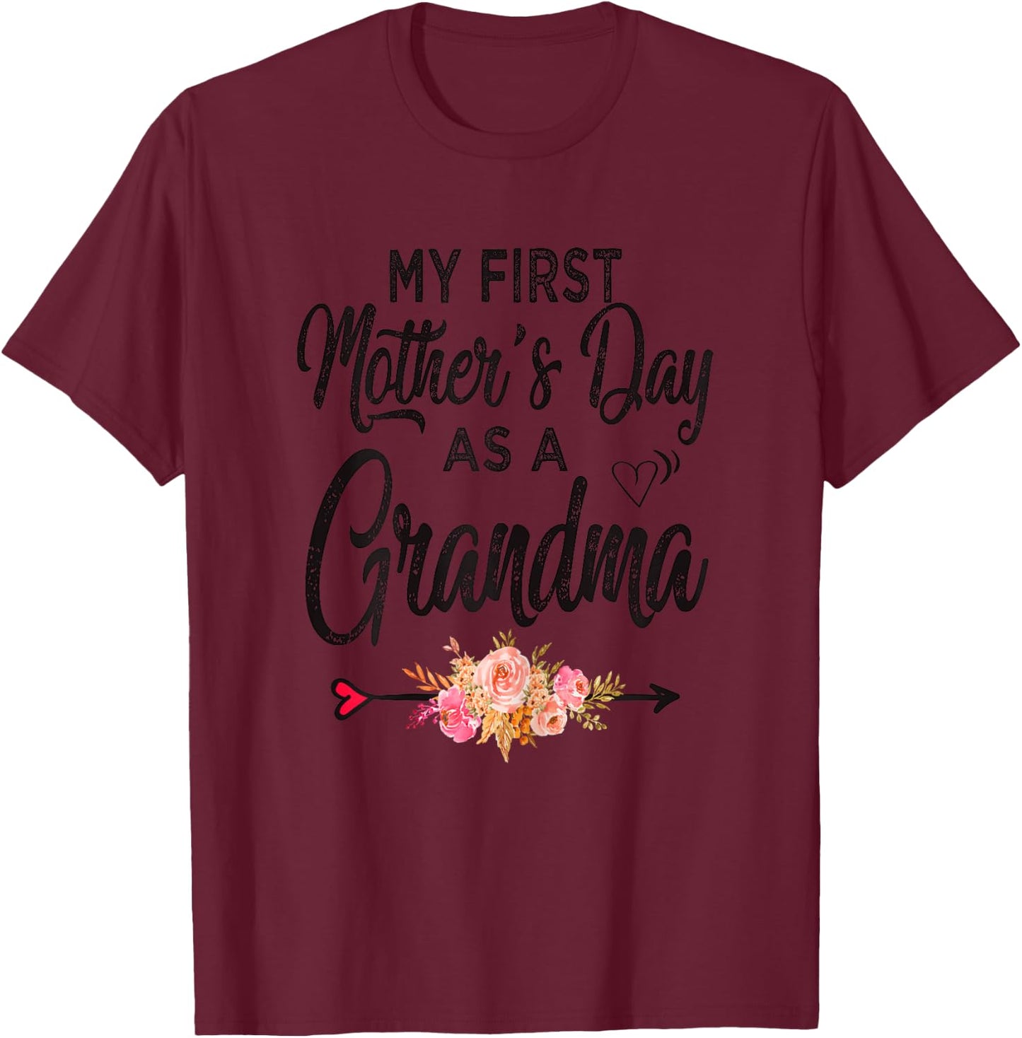 My first Mother's day as a grandma 2026 Funny Mothers Day T-Shirt - T-Shirt | Maroon