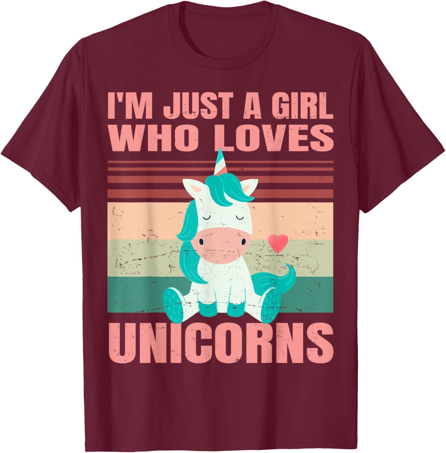 I'm Just A Girl Who Loves Unicorns - Cute Retro Girlie - For T-Shirt - T-Shirt | Maroon