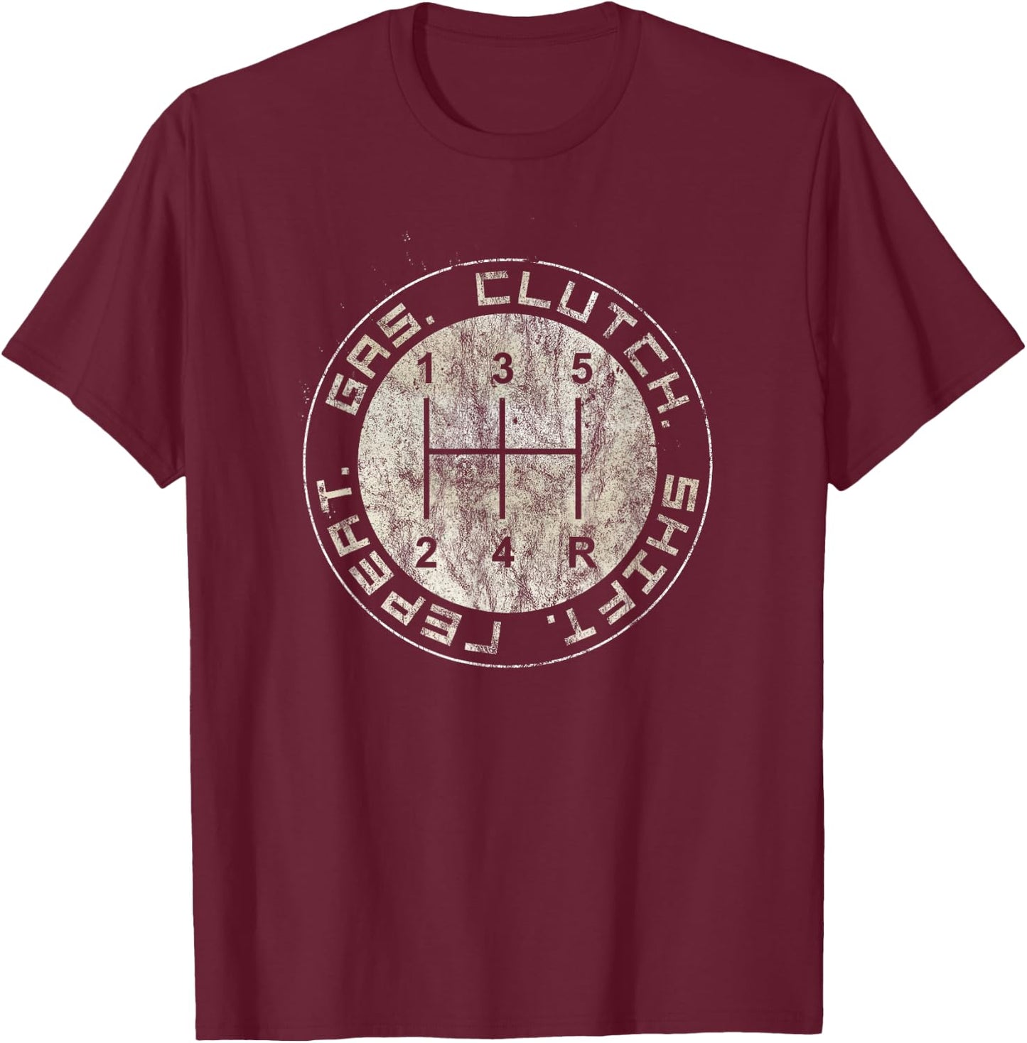 Gas. Clutch. Shift. Repeat. Stick Shift 5-Speed Drivers T-Shirt - T-Shirt | Maroon