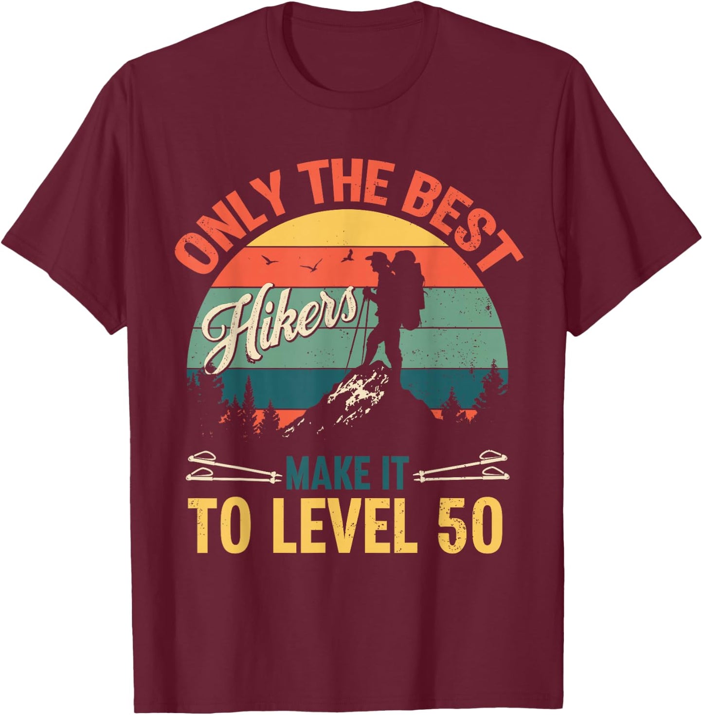 Level 50 Year Old Hiker Vintage 50th Birthday Gift T-Shirt - T-Shirt | Maroon